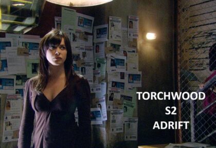 Torchwood S2E11 – Adrift