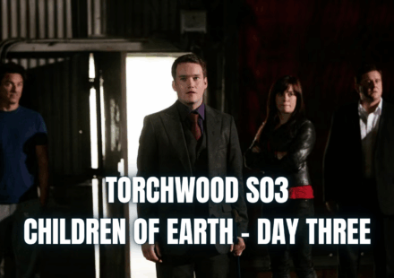 Torchwood – Stagione 3 – Children of Earth – Day Three