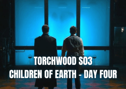 Torchwood – Stagione 3 – Children of Earth – Day Four